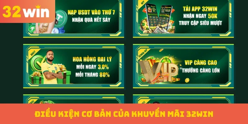 Khuyến mãi 32WIN 1 Điều kiện cơ bản của khuyến mãi 32WIN