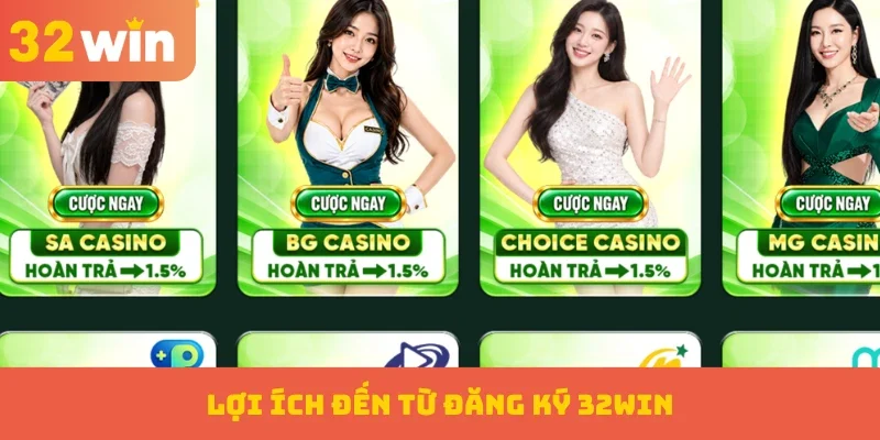 Đăng ký 32WIN 3 Lợi ích đến từ đăng ký 32WIN